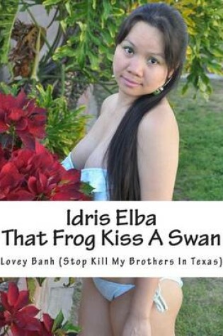 Cover of Idris Elba That Frog Kiss a Swan