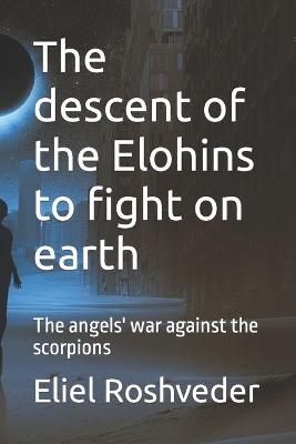Book cover for The descent of the Elohins to fight on earth