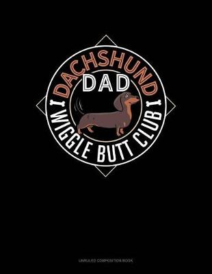 Book cover for Dachshund Dad Wiggle Butt Club