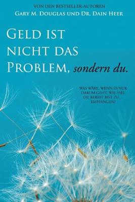 Book cover for Geld ist nicht das Problem, sondern du - Money Isn't the Problem German