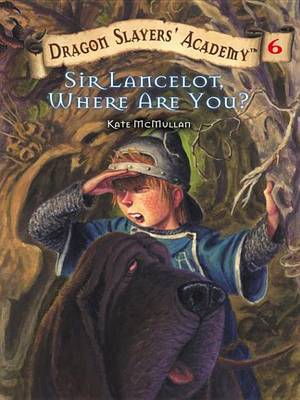 Book cover for Sir Lancelot, Where Are You? #6