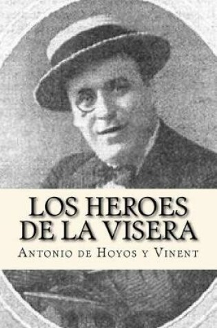 Cover of Los Heroes de la Visera (Spanish Edition)