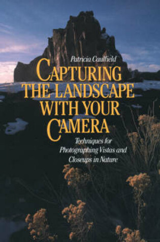 Cover of Capturing the Landscape with Your Camera