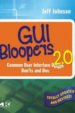Cover of GUI Bloopers 2.0: Common User Interface Design Don'ts and DOS