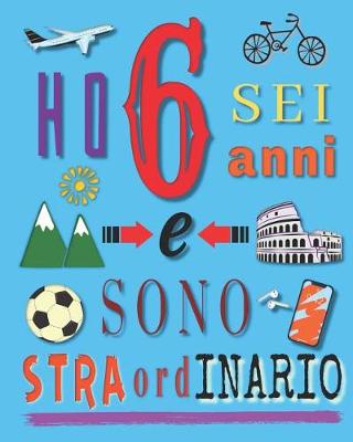 Book cover for Ho 6 sei anni e sono straordinario