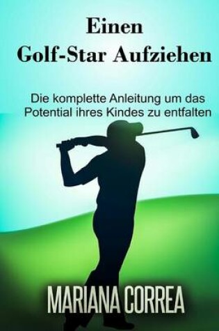 Cover of Einen Golf-Star aufziehen