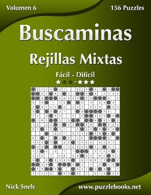 Cover of Buscaminas Rejillas Mixtas - De Fácil a Difícil - Volumen 6 - 156 Puzzles