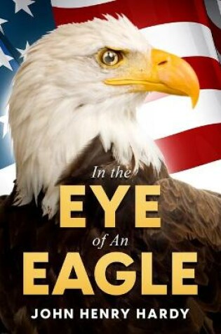 Cover of In the Eye of An Eagle