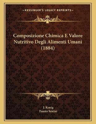 Book cover for Composizione Chimica E Valore Nutritivo Degli Alimenti Umani (1884)