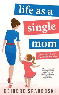 Cover of Life as a Single Mom