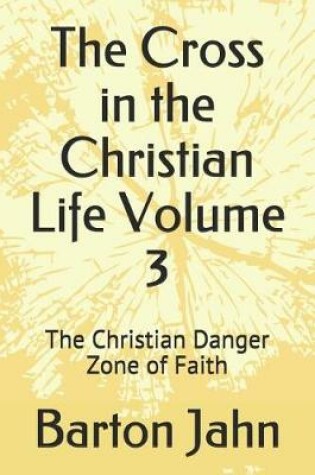 Cover of The Cross in the Christian Life Volume 3