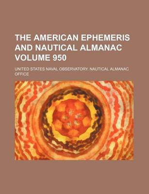 Book cover for The American Ephemeris and Nautical Almanac Volume 950