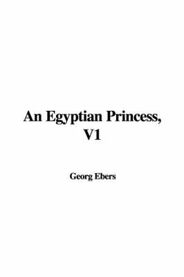 Book cover for An Egyptian Princess, V1