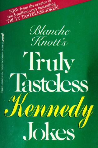 Cover of Truly Tasteless Kennedy Jokes