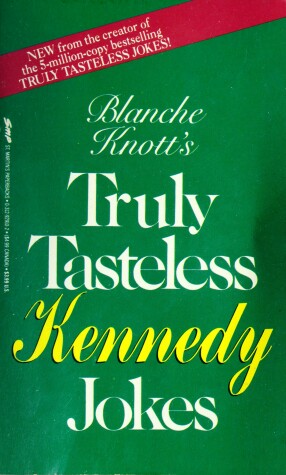 Book cover for Truly Tasteless Kennedy Jokes