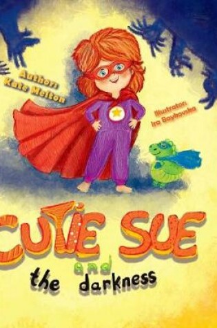 Cover of Cutie Sue and the Darkness