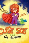 Book cover for Cutie Sue and the Darkness