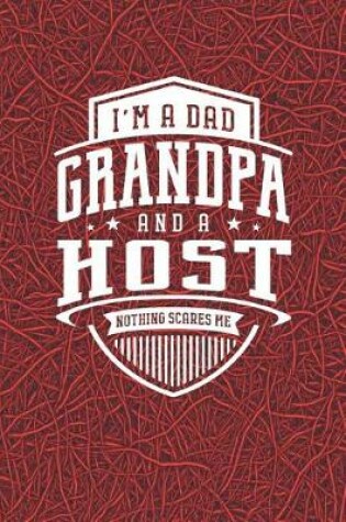 Cover of I'm A Dad Grandpa & A Host Nothing Scares Me