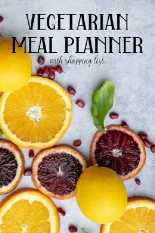 Cover of Vegetarian Meal Planner With Shopping List