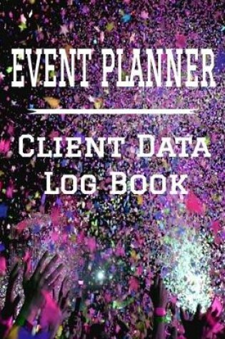 Cover of Event Planner Client Data Log Book