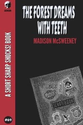 Cover of The Forest Dreams With Teeth