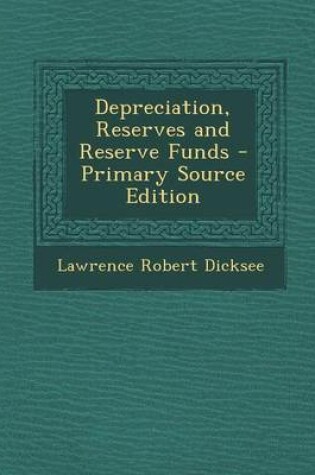 Cover of Depreciation, Reserves and Reserve Funds