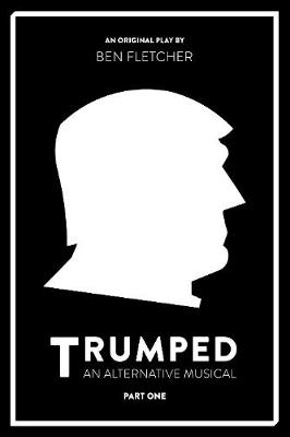 Book cover for TRUMPED: An Alternative Musical, Part One