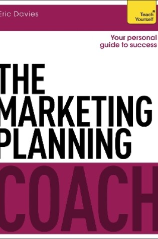 Cover of The Marketing Planning Coach: Teach Yourself