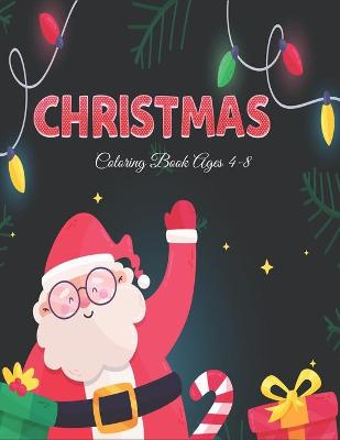 Book cover for Christmas Coloring Book Ages 4-8