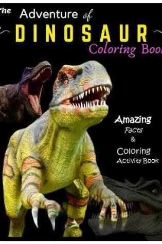 Cover of The Adventure of Dinosaur Coloring Book