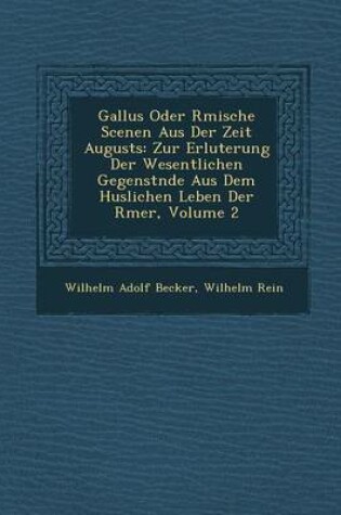 Cover of Gallus Oder R Mische Scenen Aus Der Zeit Augusts