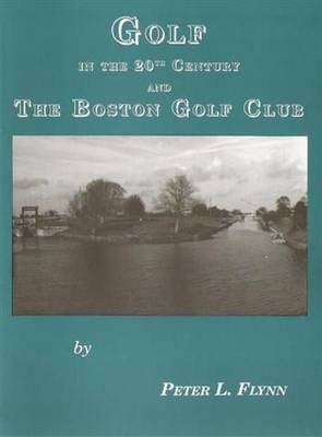 Book cover for Golf in the Twentieth Century and the Boston Golf Club