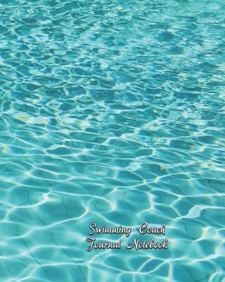 Book cover for Swimming Coach Journal Notebook