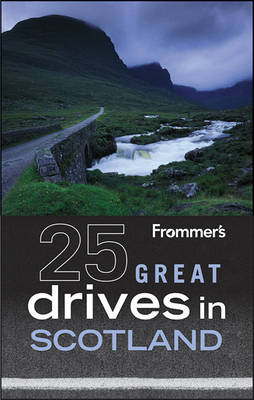 Book cover for Frommer's 25 Great Drives in Scotland