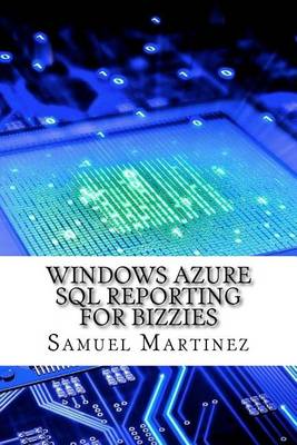 Book cover for Windows Azure SQL Reporting for Bizzies