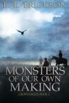 Book cover for Monsters of Our Own Making