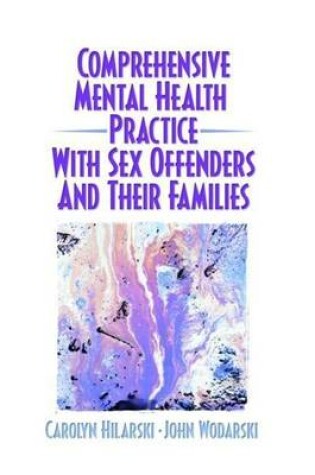 Cover of Comprehensive Mental Health Practice with Sex Offenders and Their Families