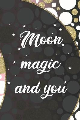 Book cover for Moon Magic And You