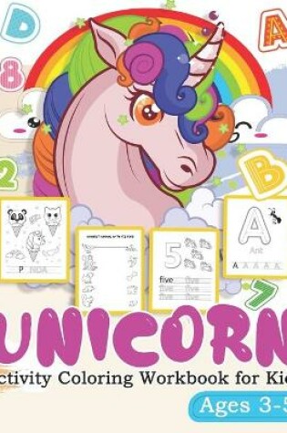 Cover of Unicorn Activity Coloring Workbook for Kids Ages 3-5