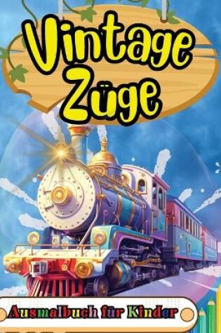 Cover of Vintage Züge Ausmalbuch für Kinder