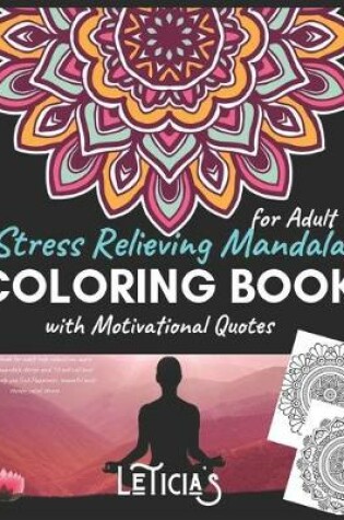 Cover of Coloring book for adult Stress Relieving mandala with motivational quotes