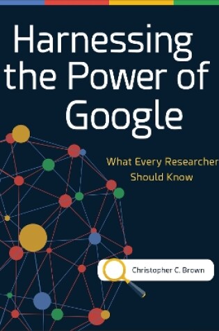 Cover of Harnessing the Power of Google