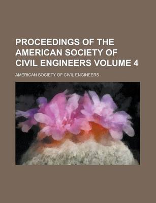 Book cover for Proceedings of the American Society of Civil Engineers Volume 4