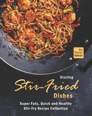 Book cover for Sizzling Stir-Fried Dishes