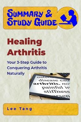 Book cover for Summary & Study Guide - Healing Arthritis