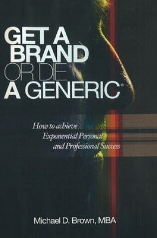 Cover of Get a Brand or Die a Generic