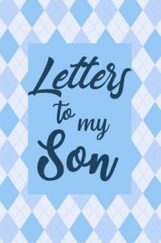 Cover of Letters to My Son