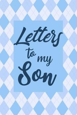 Book cover for Letters to My Son