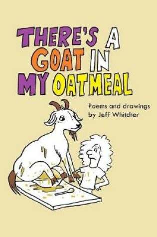 Cover of There's a Goat In My Oatmeal