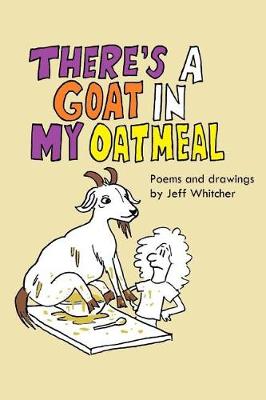 Book cover for There's a Goat In My Oatmeal
